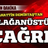 Selahattin Demirtaş: Meclisi olağanüstü toplantıya çağırıyoruz Selahattin Demirtaş: Meclisi olağanüstü toplantıya çağırıyoruz