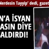 Şehidin annesinin Erdoğan'a isyanı duyulmasın diye zabıta gazetecilere saldırdı