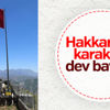 Hakkari'de karakola dev Türk bayrağı