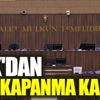 HSK'dan tam kapanma kararı HSK'dan tam kapanma kararı