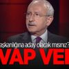 'Cumhurbaşkanlığına aday olacak mısınız?’ sorusuna Kılıçdaroğlu cevap verdi 'Cumhurbaşkanlığına aday olacak mısınız?’ sorusuna Kılıçdaroğlu cevap verdi