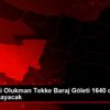 Bursa daki Olukman Tekke Baraj Göleti 1640 dekar araziyi ... Bursa daki Olukman Tekke Baraj Göleti 1640 dekar araziyi ...