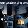 Paralel'in altın çocuğuna şifre davası Paralel'in altın çocuğuna şifre davası