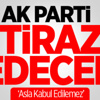 AK Parti YSK'ya İtiraz Edecek