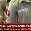 Bekçi alımı başvuruları ne zaman yapılacak? (EGM Bekçi alımı başvuru şartları neler?) Bekçi alımı başvuruları ne zaman yapılacak? (EGM Bekçi alımı başvuru şartları neler?)