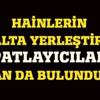 Hainlerin asfalta yerleştirdiği patlayıcılar son an da bulundu