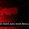 Büyük Önder Atatürk, Aydın, Denizli, Manisa ve Uşak ...