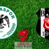 Torku Konyaspor Beşiktaş maçı ne zaman, saat kaçta, hangi kanalda? (Canlı İzle)