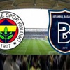 Fenerbahçe M.Başakşehir maçı skor kaç kaç son durum!