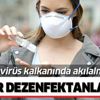 Koronavirüs kalkanı dezenfektanlarda akılalmaz hile! Meğer dezenfektanlarda...
