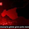 Son Dakika: Kahramanmaraş ta gölete giren polis memuru ... Son Dakika: Kahramanmaraş ta gölete giren polis memuru ...