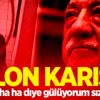 Salon karıştı! "Ha ha ha diye gülüyorum size..."