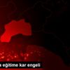 Burdur da eğitime kar engeli