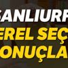 Şanlıurfa yerel seçim sonuçları 2019! 31 Mart Şanlıurfa seçim sonuçları, oy oranları | Şanlıurfa kim kazandı?