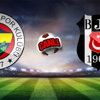 Fenerbahçe – Beşiktaş