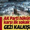 AK Parti hükümetine karşı ilk sokak eylemi: Gezi kalkışması! AK Parti hükümetine karşı ilk sokak eylemi: Gezi kalkışması!