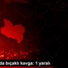 Turgutlu da bıçaklı kavga: 1 yaralı Turgutlu da bıçaklı kavga: 1 yaralı