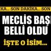 4. tur sona erdi. İşte yeni Meclis Başkanı