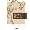 Âdem’in Hikâyesi bizi anlatıyor Âdem’in Hikâyesi bizi anlatıyor