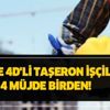 2020'de 4D'li Taşeron işçilere 4 fırsat birden! Yüzdelik dilim, zam oranı, tayin hakkı ve...