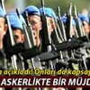 Bedelli askerlikte bir müjde daha