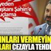 ﻿RTÜK Başkanı Şahin, kanalları ceza ile tehdit etti: Yangınları vermeyin