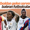 Servetlerini batıran futbolcular