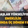 Milyonlarca vatandaşı ilgilendiriyor! Maaşlar yükseliyor! Emeklilik maaşında üç dönem farkı! Milyonlarca vatandaşı ilgilendiriyor! Maaşlar yükseliyor! Emeklilik maaşında üç dönem farkı!