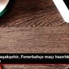 Medipol Başakşehir, Fenerbahçe maçı hazırlıklarını ...