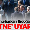 Cumhurbaşkanı Erdoğan’dan ‘fitne’ uyarısı