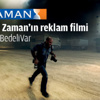 İşte Zaman’ın reklam filmi İşte Zaman’ın reklam filmi