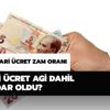Asgari ücret AGİ dahil ne kadar oldu? 2020 asgari ücret net brüt ne kadar?
