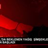 İSTANBUL DA BEKLENEN YAĞIŞ ŞİMŞEKLERİN ARDINDAN BAŞLADI