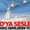 NATO'ya seslendi: Acil savaş gemilerini yollayın NATO'ya seslendi: Acil savaş gemilerini yollayın