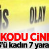Dedikodu cinneti! 3'ü kadın 7 yaralı Dedikodu cinneti! 3'ü kadın 7 yaralı