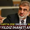 Yıldız: 'Beraber yemek yediklerimiz...'