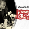Atatürk'ün bilinmeyenleri