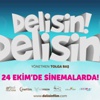 ‘Delisin Delisin’ 24 Ekim’de sinemalarda