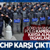 Emniyet'in görüntü genelgesine CHP'den itiraz