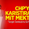 CHP'yi Karıştıracak MİT Mektubu