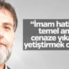 Ahmet Hakan'dan imam hatip okulu yazısı