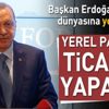 ‘Yerel parayla ticaret yapalım' ‘Yerel parayla ticaret yapalım'