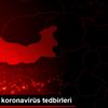 Elazığ da koronavirüs tedbirleri