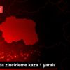 Kütahya da zincirleme kaza 1 yaralı