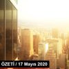 GÜNDEM ÖZETİ / 17 Mayıs 2020