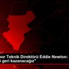 Trabzonspor Teknik Direktörü Eddie Newton: "Eski gücümüzü ...