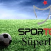 Süper Lig'de haftanın programı Süper Lig'de haftanın programı