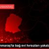 Kahramanmaraş ta bağ evi hırsızları yakalandı