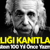 Einstein 100 Yıl Önce Yazmıştı, Kanıtlandı