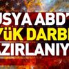Rusya ABD'ye büyük darbeye hazırlanıyor Rusya ABD'ye büyük darbeye hazırlanıyor